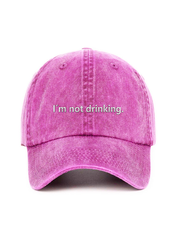 I'm not drinking. - Capkov.com washed cap-Hat-Capkov