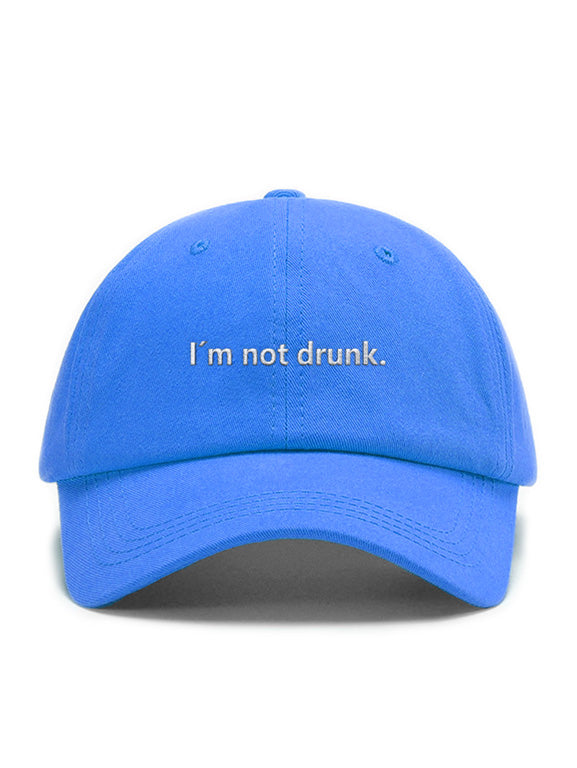 I´m not drunk