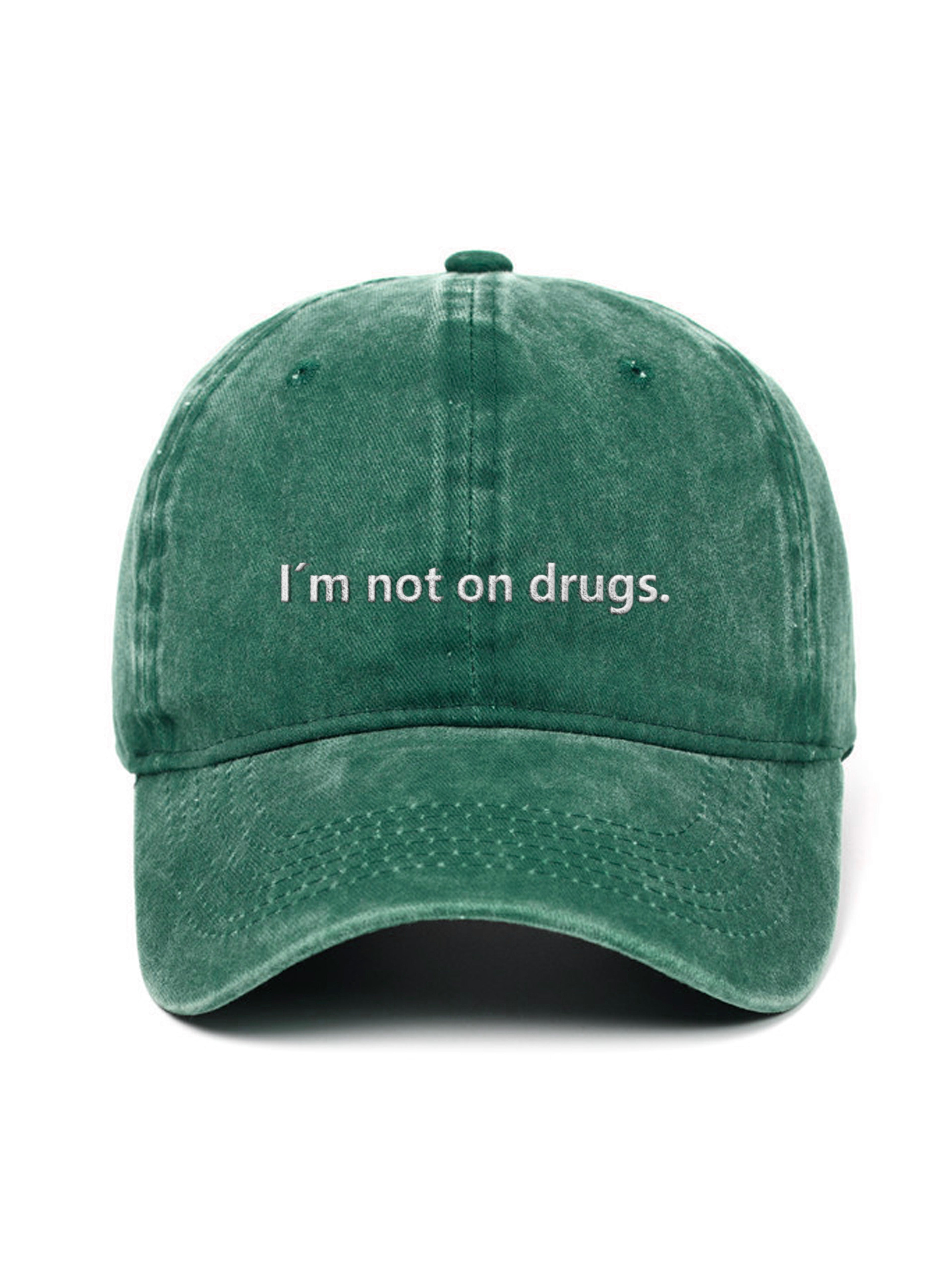 I'm not on drugs. - Capkov.com washed cap – washed 10