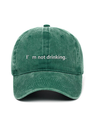 I'm not drinking. - Capkov.com washed cap – washed 10