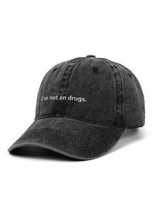 I'm not on drugs. - Capkov.com washed cap-Hat-Capkov
